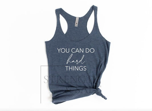 You Can Do Hard Things Racerback Tank