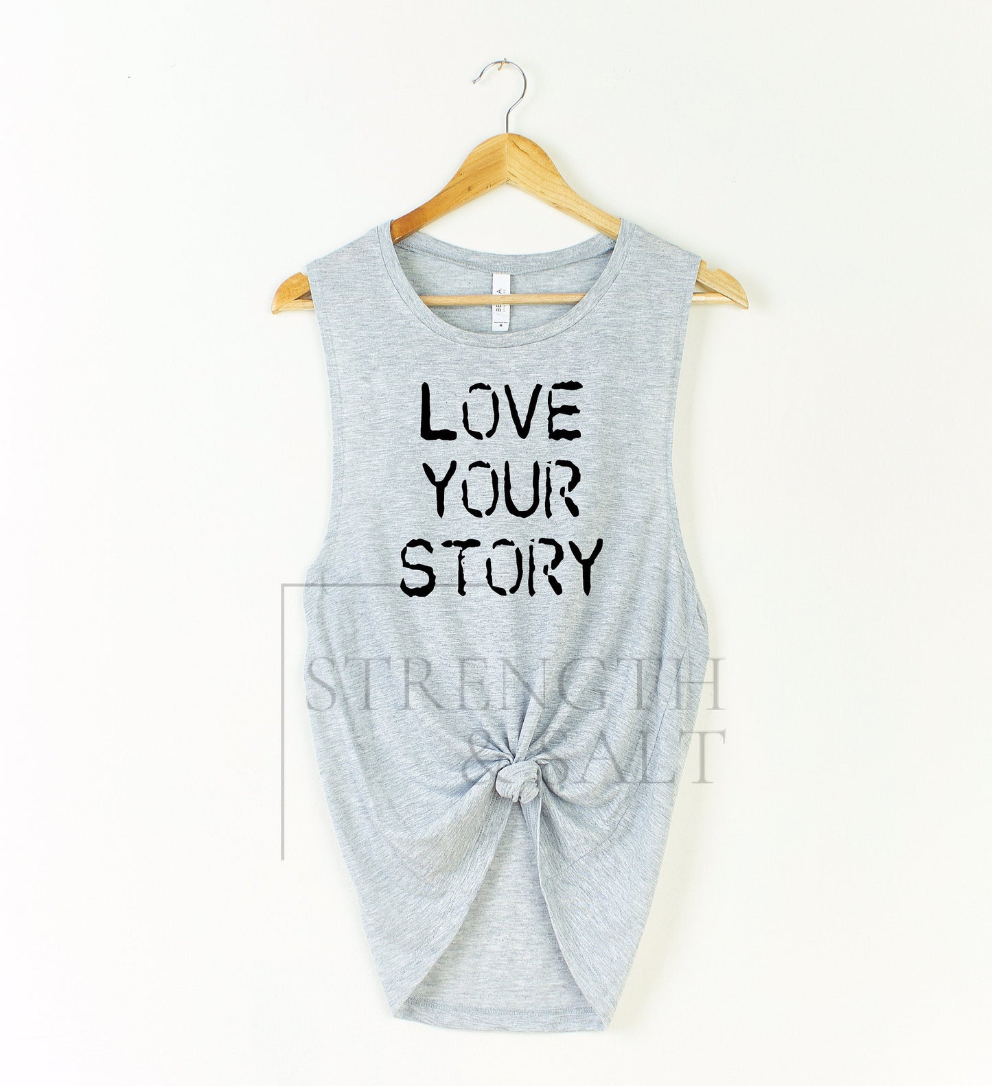 Love Your Story Muscle Tank