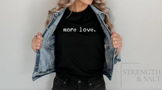 More Love Unisex Tee